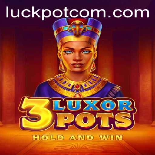 Experience the Thrill of 3LuxorPots: A Game of Luck and Strategy