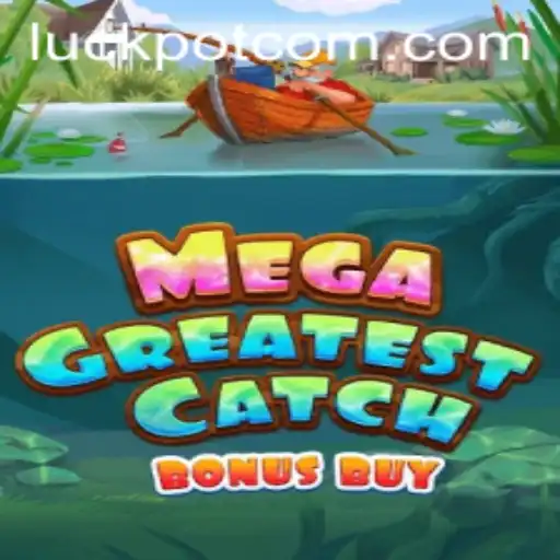 MegaGreatestCatchBonusBuy: The Ultimate Luckpot Adventure