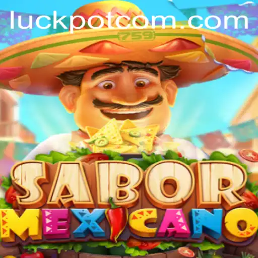 Exploring SaborMexicano: The Exciting World of Luckpot